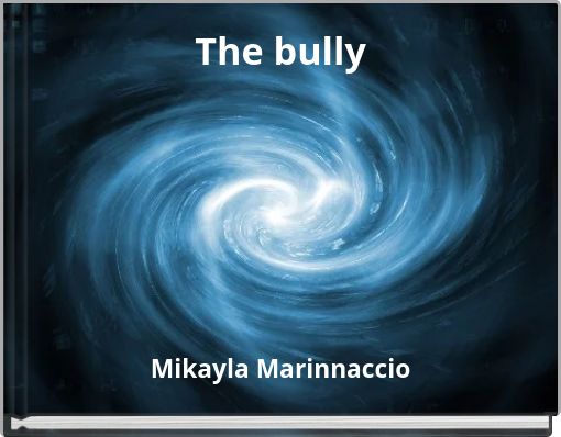 The bully