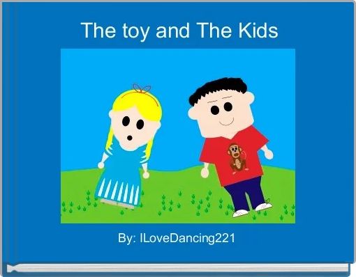 Front cover of 'The toy and The Kids' 