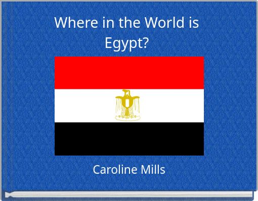Where in the World is Egypt?