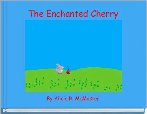 The Enchanted Cherry