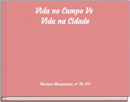 Vida no Campo Vs Vida na Cidade