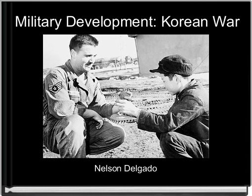 Military Development: Korean War