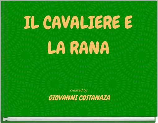 IL CAVALIERE E LA RANA