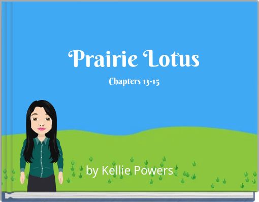 Prairie Lotus Chapters 13-15