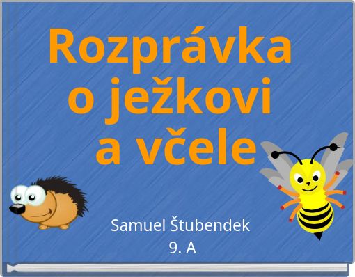 Rozprávka o ježkovi a včele