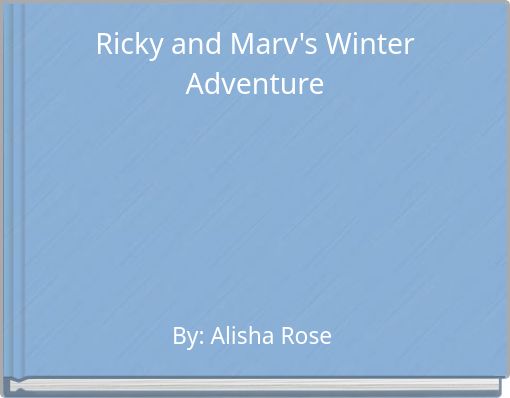 Ricky and Marv's Winter Adventure