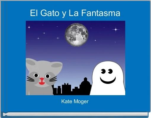 Front cover of 'El Gato y La Fantasma' 