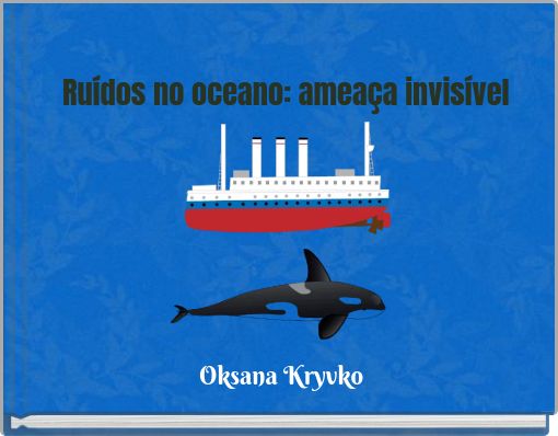 Ruídos no oceano: ameaça invisível