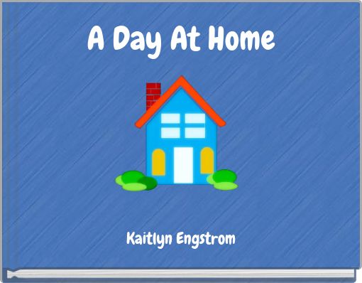 A Day At Home