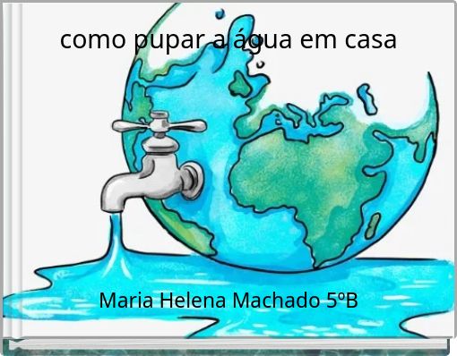 como pupar a água em casa