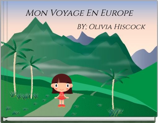 Mon Voyage En Europe
