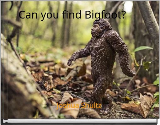 Can you find Bigfoot?