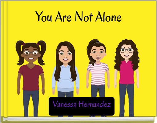 You Are Not Alone