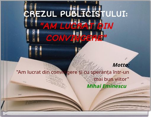 CREZUL PUBLICISTULUI: "AM LUCRAT DIN CONVINGERE"