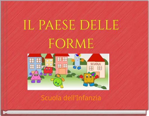 IL PAESE DELLE FORME