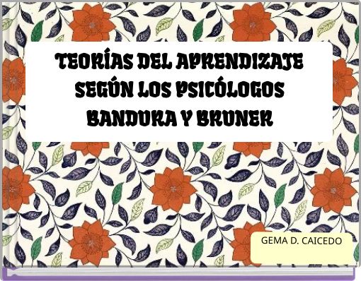 TEORÍAS DEL APRENDIZAJE SEGÚN LOS PSICÓLOGOS BANDURA Y BRUNER