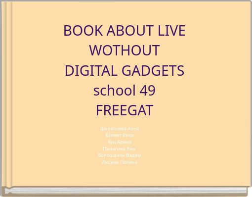 BOOK ABOUT LIVE WOTHOUT DIGITAL GADGETS school 49 FREEGAT