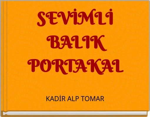 SEVİMLİ BALIK PORTAKAL