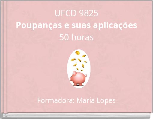 UFCD 9825 Poupanças e suas aplicações 50 horas