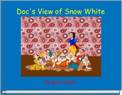 Book Cover for: Doc's View of Snow White