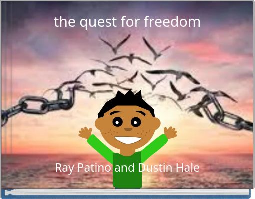 the quest for freedom