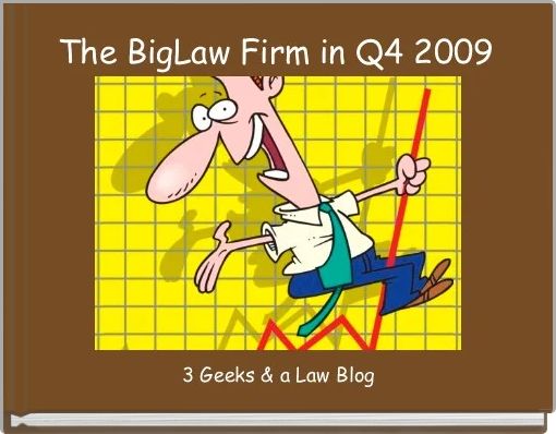 The BigLaw Firm in Q4 2009