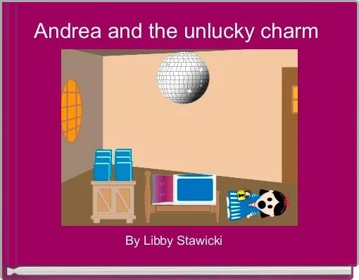 Front cover of 'Andrea and the unlucky charm ' 