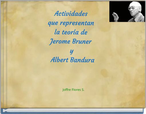 Actividades que representan la teoría de Jerome Bruner y Albert Bandura