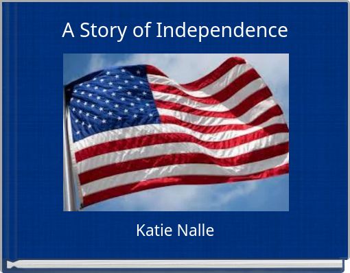 A Story of Independence