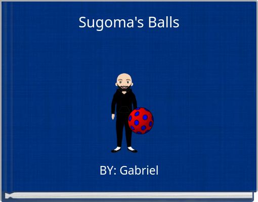 Sugoma's Balls