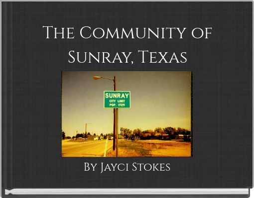 The Community of Sunray, Texas