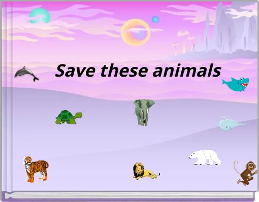Save these animals