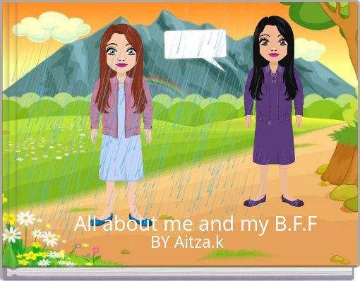 Front cover of 'All about me and my B.F.F' 