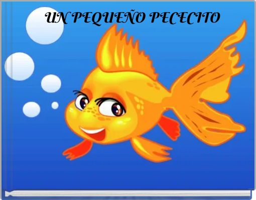 UN PEQUEÑO PECECITO