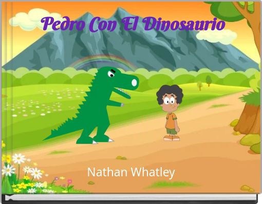 Pedro Con El Dinosaurio