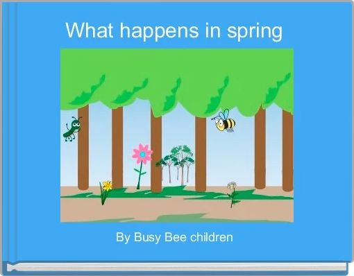 What happens in spring 