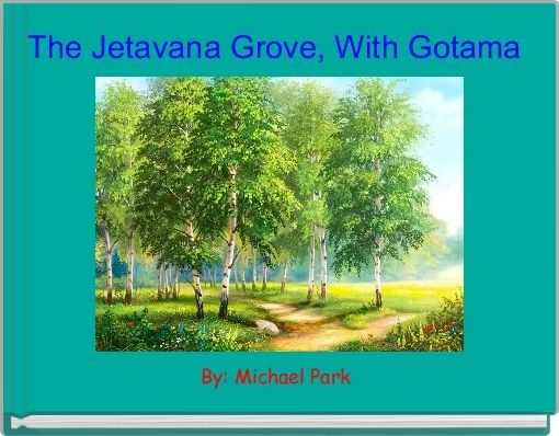  The Jetavana Grove, With Gotama