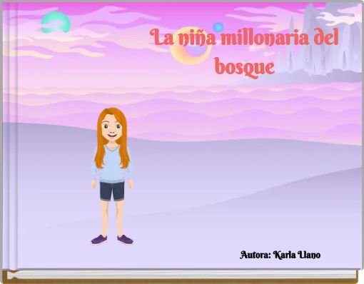 La niña millonaria del bosque