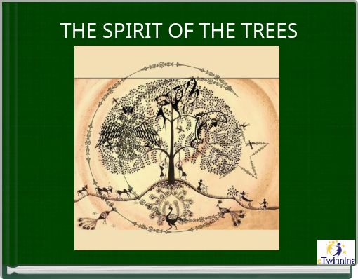 THE SPIRIT OF THE TREES
