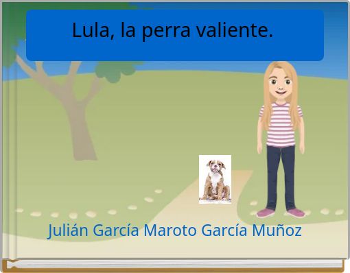 Lula, la perra valiente.