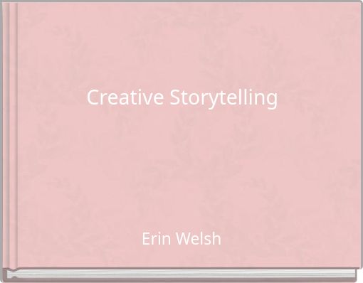 Creative Storytelling