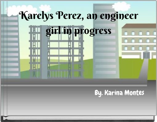 Book Cover for: Karelys Perez, an engineer girl in progress