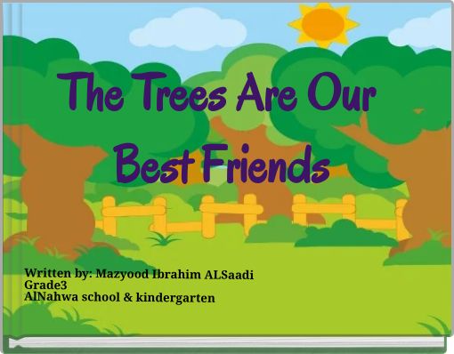 The Trees Are Our Best Friends