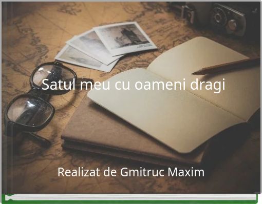 Satul meu cu oameni dragi