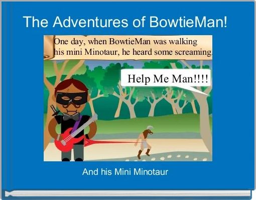 Front cover of 'The Adventures of BowtieMan! ' 