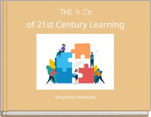 THE 4 C's of 21st Century Learning