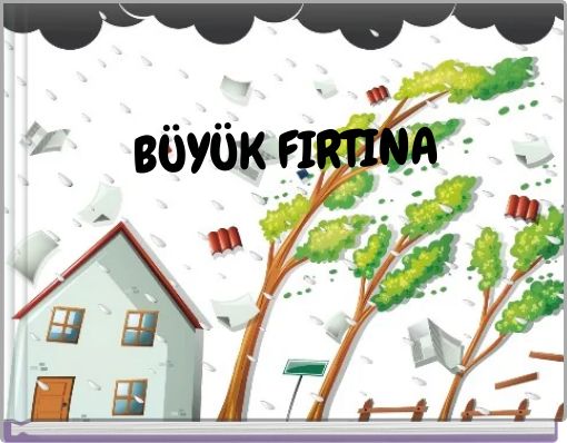 BÜYÜK FIRTINA