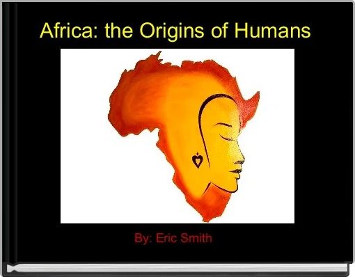 Africa: the Origins of Humans 