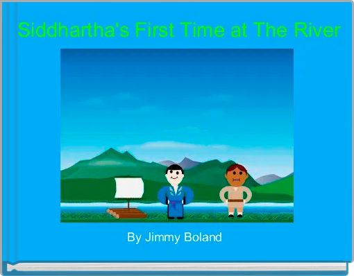 Siddhartha's First Time at The River