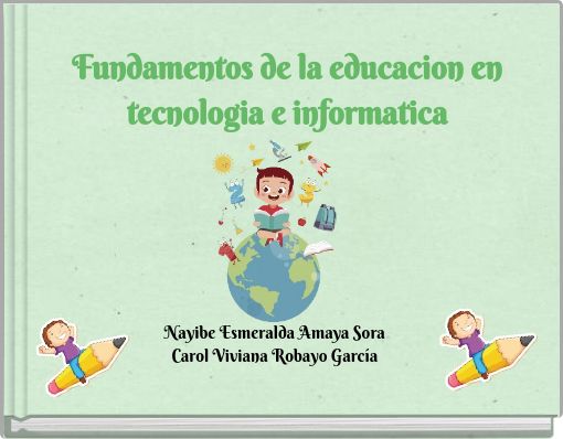 Fundamentos de la educacion en tecnologia e informatica